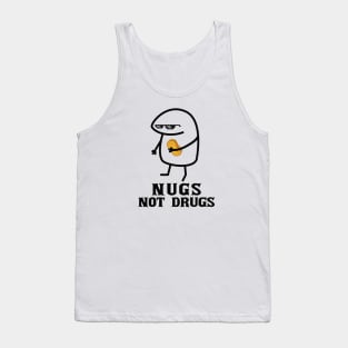 Meme Chicken Nuggets ~ Nuts not drugs Tank Top